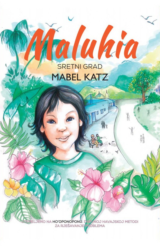 Nova knjiga o Ho’oponoponu učiteljice Mabel Katz